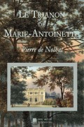 Cover-Bild zum Titel 'Le Trianon de Marie-Antoinette' von 'Pierre De Nolhac'