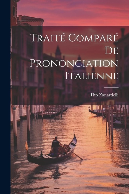 Traité comparé de prononciation italienne - Tito Zanardelli
