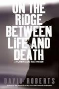 Cover-Bild zum Titel 'On the Ridge Between Life and Death' von 'David Roberts'