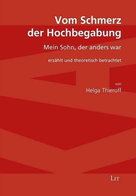 Vom Schmerz der Hochbegabung - Helga Thieroff