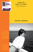 Cover-Bild zum Titel 'How to End a Story' von 'Helen Garner'