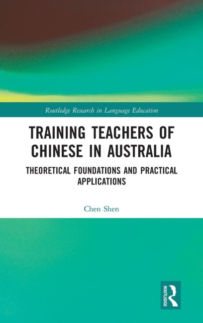Training Teachers of Chinese in Australia - Chen Shen