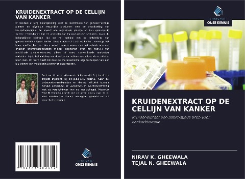 KRUIDENEXTRACT OP DE CELLIJN VAN KANKER - Nirav K. Gheewala, Tejal N. Gheewala