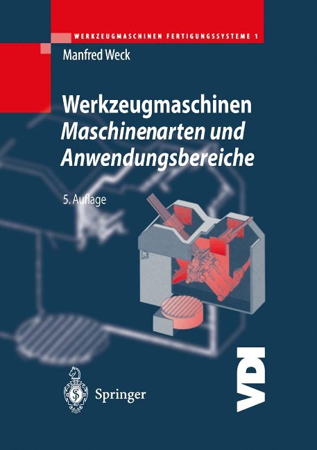 Werkzeugmaschinen Fertigungssysteme 1 - Manfred Weck
