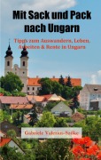 Cover-Bild zum Titel 'Mit Sack und Pack nach Ungarn' von 'Gabriele Valerius-Szöke'