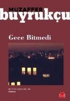 Gece Bitmedi - Muzaffer Buyrukcu