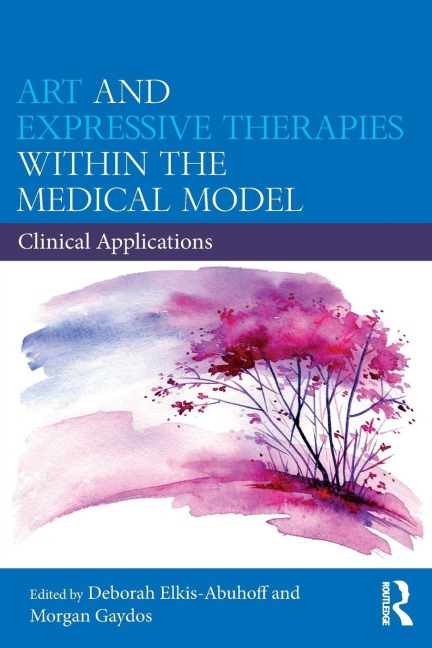 Art and Expressive Therapies within the Medical Model - 