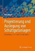 Cover-Bild zum Titel 'Projektierung und Auslegung von Schüttgutanlagen' von 'Peter Hilgraf'