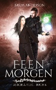 Cover-Bild zum Titel 'Feenmorgen: Astoria Files 6' von 'Brida Anderson'