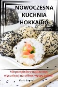 NOWOCZESNA KUCHNIA HOKKAIDO - Daria St¿pie¿