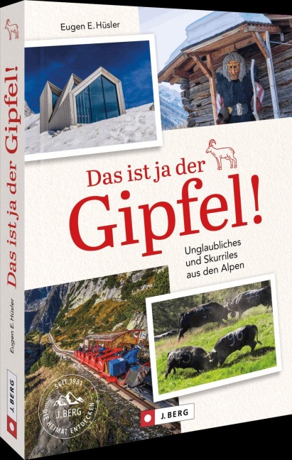 Das ist ja der Gipfel - Eugen E. Hüsler