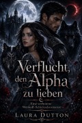 Cover-Bild zum Titel 'Verflucht, den Alpha zu lieben' von 'Laura Dutton'