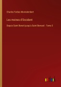 Cover-Bild zum Titel 'Les moines d'Occident' von 'Charles Forbes Montalembert'