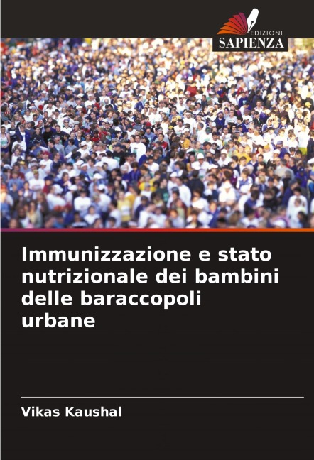 Immunizzazione e stato nutrizionale dei bambini delle baraccopoli urbane - Vikas Kaushal
