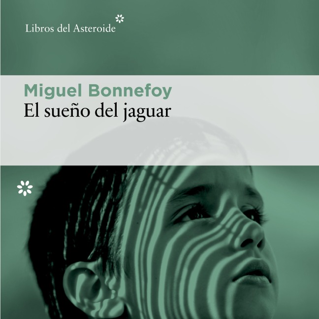 El sueño del jaguar - Miguel Bonnefoy