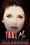 Cover-Bild zum Titel 'Take Me: A Southern Nights Standalone' von 'Ella Sheridan'