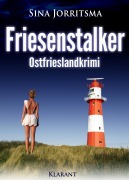 Cover-Bild zum Titel 'Friesenstalker. Ostfrieslandkrimi' von 'Sina Jorritsma'