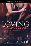 Cover-Bild zum Titel 'Loving Amanda (Seduced by Mr. Right, #1)' von 'Joyce Palmer'