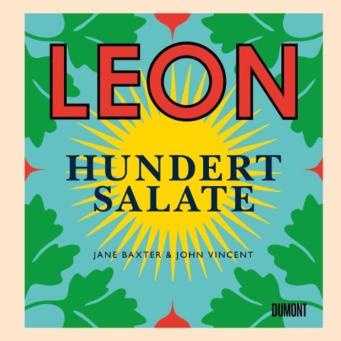 Leon. Hundert Salate - John Vincent, Jane Baxter
