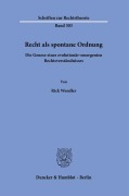 Recht als spontane Ordnung. - Rick Wendler
