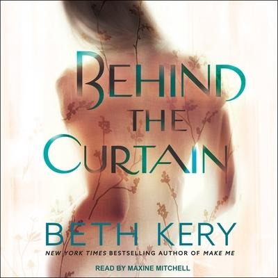 Behind the Curtain Lib/E - Beth Kery