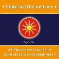 Embracing Divine Love - Falco Wisskirchen, Falco Wisskirchen