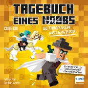 Cover-Bild zum Titel 'Tagebuch eines ultimativen Kriegers' von 'Cube Kid'