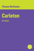 Cover-Bild zum Titel 'Carleton' von 'Thomas Hürlimann'