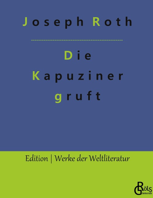 Die Kapuzinergruft - Joseph Roth