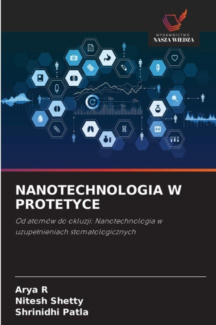 Nanotechnologia W Protetyce - Arya R, Nitesh Shetty, Shrinidhi Patla