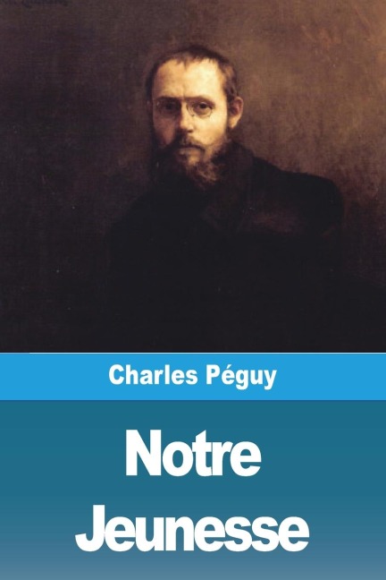 Notre Jeunesse - Charles Péguy