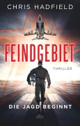Cover-Bild zum Titel 'Feindgebiet - Die Jagd beginnt' von 'Chris Hadfield'