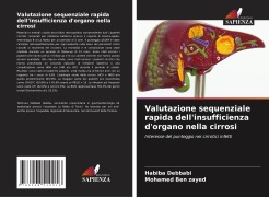 Cover-Bild zum Titel 'Valutazione sequenziale rapida dell'insufficienza d'organo nella cirrosi' von 'Habiba Debbabi, Mohamed Ben Zayed'