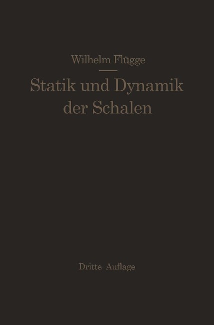 Statik und Dynamik der Schalen - Wilhelm Flügge