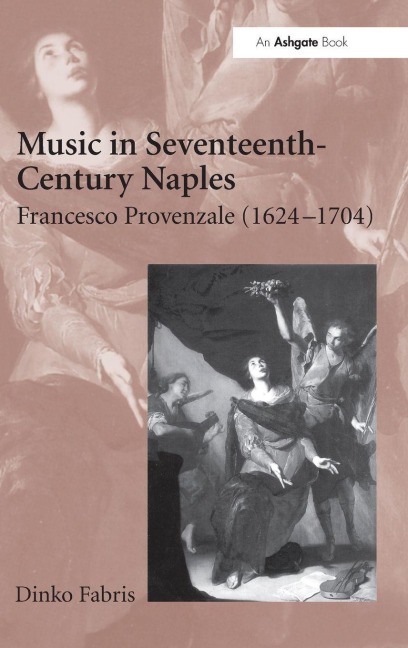 Music in Seventeenth-Century Naples - Dinko Fabris