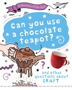 Cover-Bild zum Titel 'A Question of the Arts: Can You Use a Chocolate Teapot (and other questions about craft)' von 'Mary Auld'