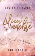Cover-Bild zum Titel 'how to be happy: Liliennächte (New Adult Romance)' von 'Kim Leopold'
