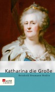 Cover-Bild zum Titel 'Katharina die Große' von 'Reinhold Neumann-Hoditz'