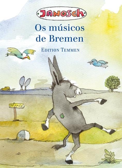 Die Bremer Stadtmusikanten. Portugiesische Ausgabe - Janosch