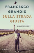 Cover-Bild zum Titel 'Sulla strada giusta' von 'Francesco Grandis'
