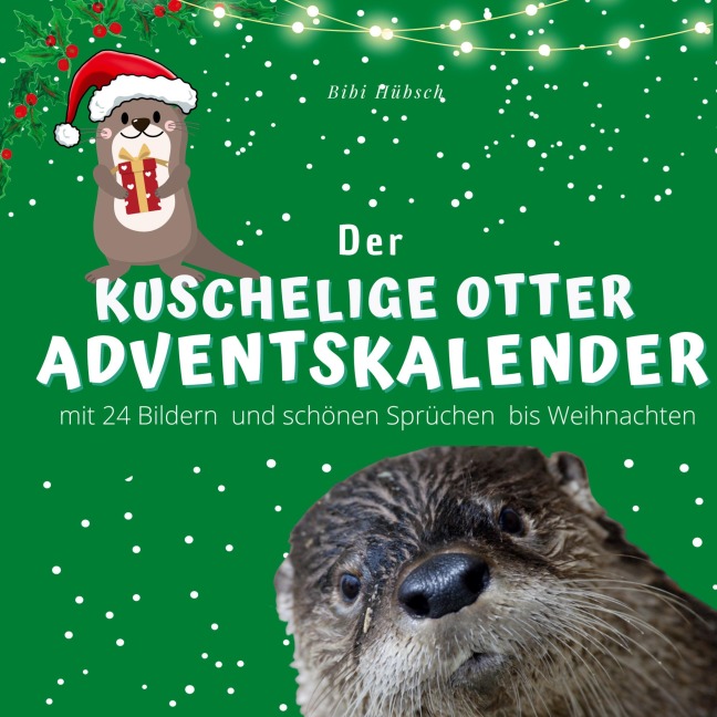 Der grosse kuschelige Otter-Adventskalender - Bibi Hübsch