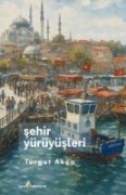 Sehir Yürüyüsleri - Turgut Akca