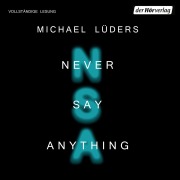 Cover-Bild zum Titel 'Never say anything' von 'Michael Lüders'