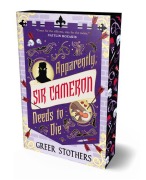 Cover-Bild zum Titel 'Apparently, Sir Cameron Needs to Die. Deluxe Edition' von 'Greer Stothers'