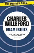 Cover-Bild zum Titel 'Miami Blues' von 'Charles Willeford'