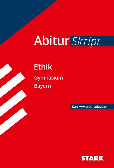 STARK AbiturSkript - Ethik - Bayern - 