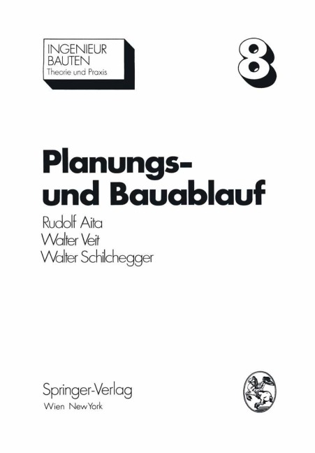 Planungs- und Bauablauf - Rudolf Aita, Walter Schilchegger, Walter Veit