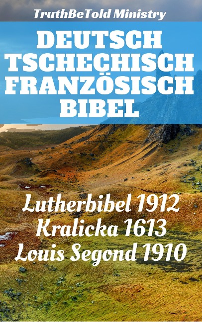 Deutsch Tschechisch Französisch Bibel - Truthbetold Ministry, Joern Andre Halseth, Martin Luther, Unity Of The Brethren, Jan Blahoslav