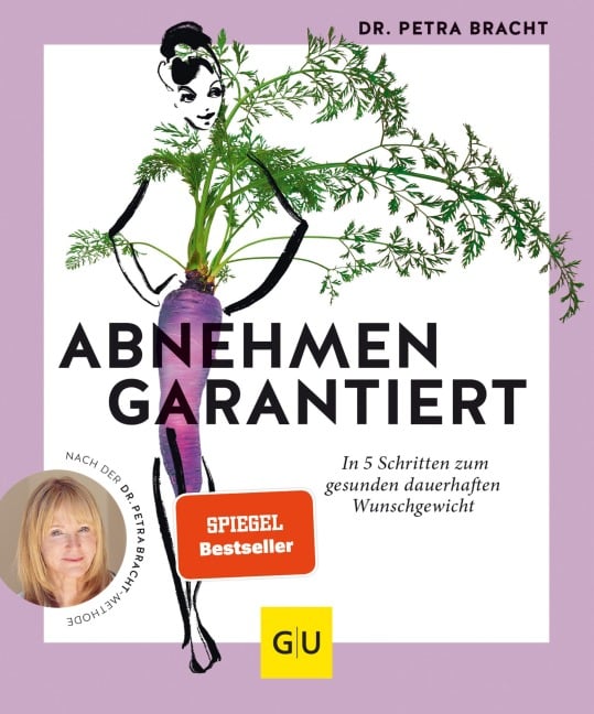 Abnehmen garantiert - Petra Bracht
