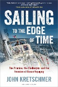 Sailing to the Edge of Time - John Kretschmer